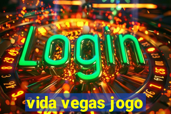 vida vegas jogo